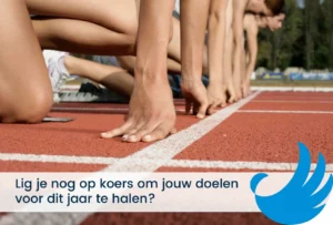 Lig je nog op koers om jouw doelen voor dit jaar te halen